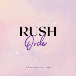 Rush the order